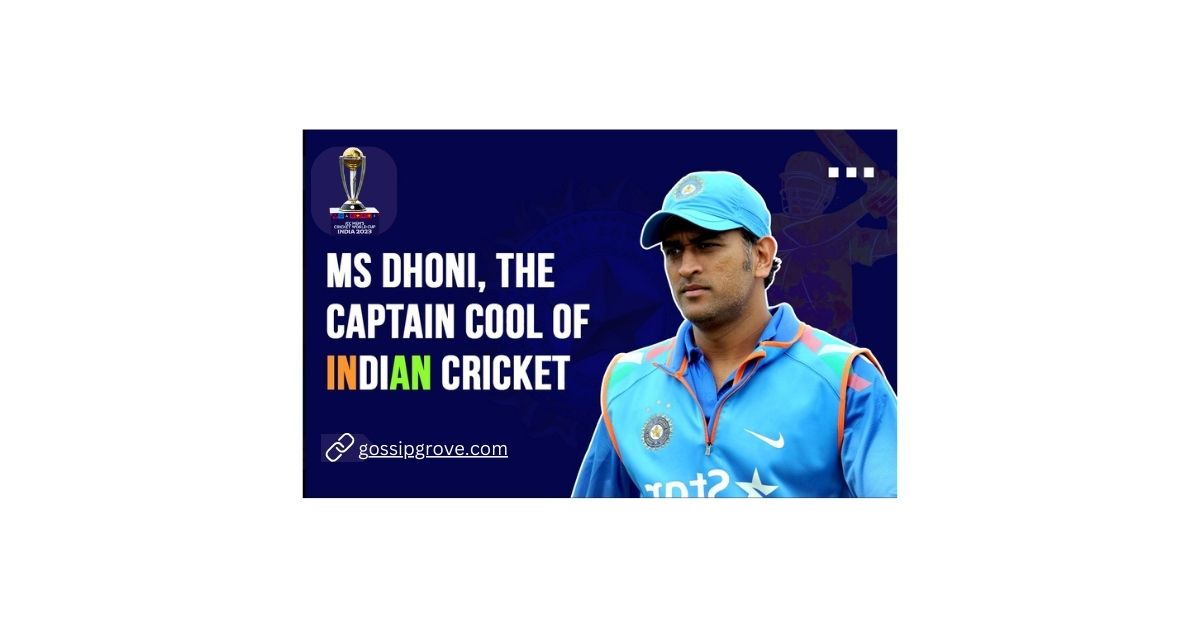 MS Dhoni: The Captain Cool